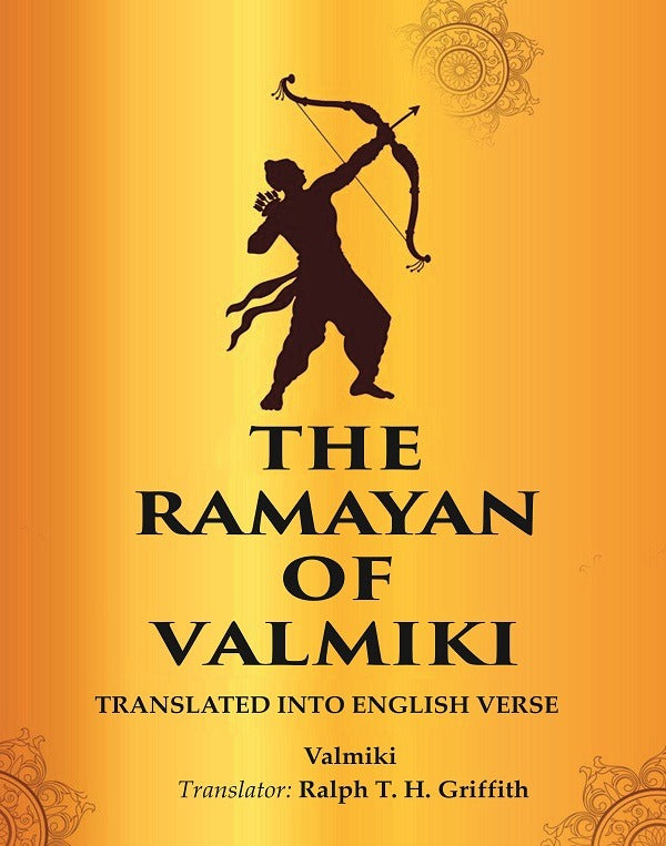 The Ramayan of Valmiki: Translated into English Verse - Gyan Books