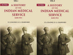A History of the Indian Medical Service: 1600-1913 2 Vols. Set - Gyan Books