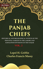The Panjab Chiefs: Historical and Biographical Notices of the Principal Families in the Lahore and Rawalpindi Divisions of the Panjab 2nd - Gyan Books