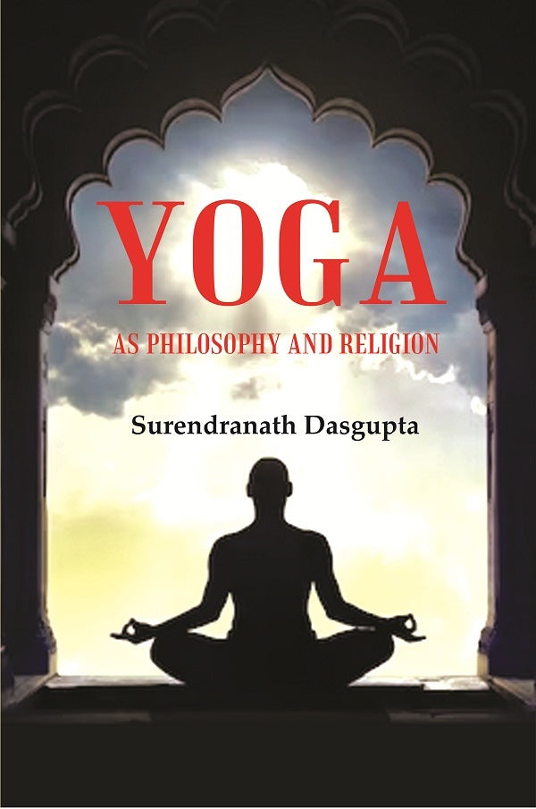 Yoga as Philosophy and Religion - Gyan Books