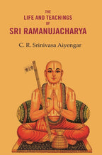 The Life and Teachings of Sri Ramanujacharya - Gyan Books