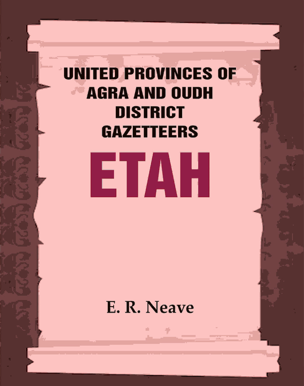 United Provinces of Agra and Oudh District Gazetteers: Etah Vol. XVIII - Gyan Books | Grab2Buy