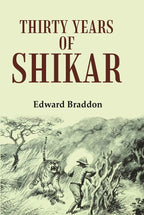 Thirty Years of Shikar - Gyan Books