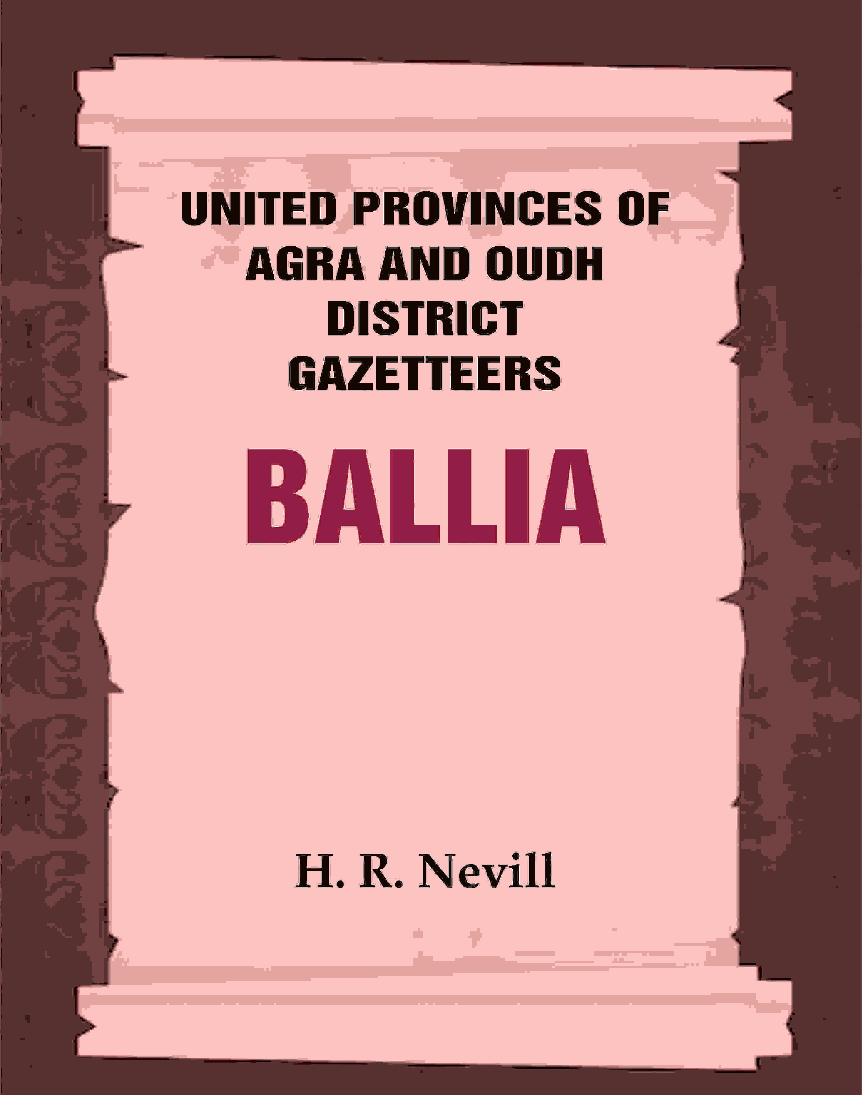 United Provinces of Agra and Oudh District Gazetteers: Ballia Vol. VII - Gyan Books | Grab2Buy
