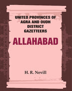 United Provinces of Agra and Oudh District Gazetteers: Allahabad Vol. III - Gyan Books | Grab2Buy