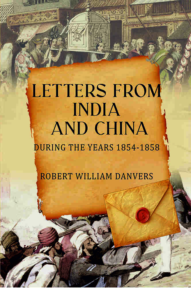 Letters from India and China: during the years 1854-1858 - Gyan Books | Grab2Buy