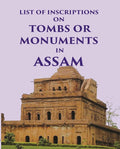 List of inscriptions on Tombs or Monuments in Assam - Gyan Books | Grab2Buy