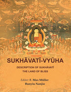 Sukhāvatī-Vyūha: Description of Sukhāvatī the Land of Bliss - Gyan Books