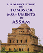 List of inscriptions on Tombs or Monuments in Assam - Gyan Books | Grab2Buy
