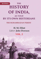 The History of India, as Told by its Own Historians: The Muhammadan Period 2nd - Gyan Books