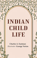 Indian Child Life - Gyan Books