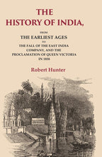 The History of India: From the Earliest Ages to the Fall of the East India Company, and the Proclamation of Queen Victoria in 1858 - Gyan Books