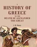 A History of Greece to the Death of Alexander the Great - Gyan Books | Grab2Buy