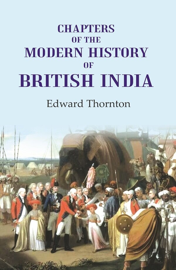 Chapters of the Modern History of British India - Gyan Books
