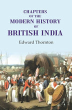 Chapters of the Modern History of British India - Gyan Books