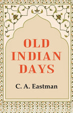 Old Indian Days - Gyan Books