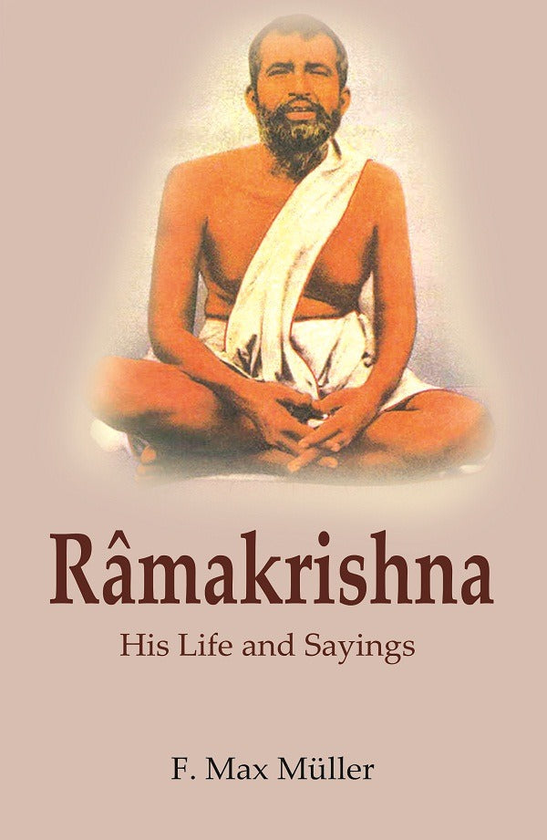 Râmakrishna: His Life and Sayings - Gyan Books