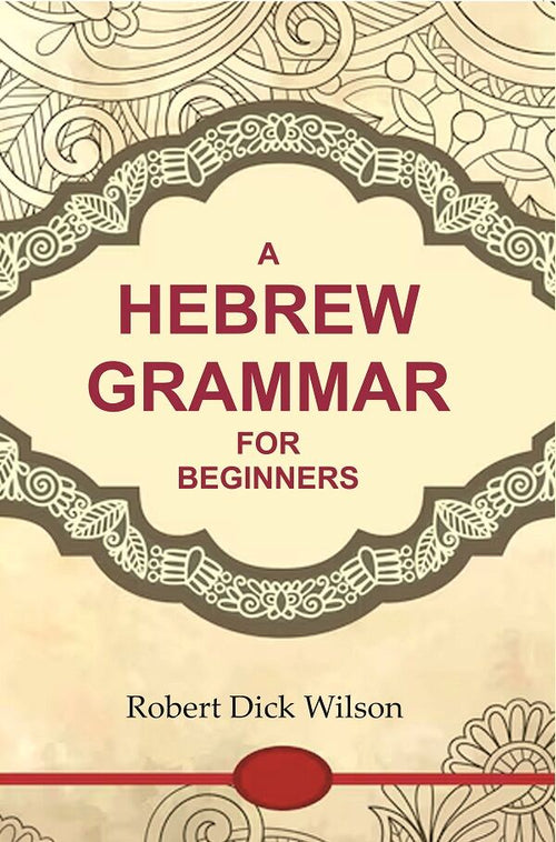 A Hebrew Grammar for Beginners - Gyan Books