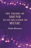 The Theory of Sound in its Relation to Music - Gyan Books