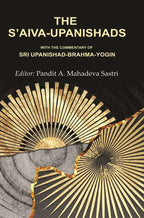 The S’aiva - Upanishads: With the Commentary of Sri Upanishad-Brahma - Yogin - Gyan Books