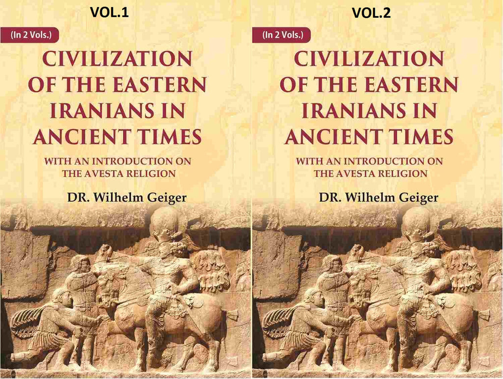 Civilization of the Eastern Iranians in Ancient Times: With an Introduction on the Avesta Religion 2 Vols. Set - Gyan Books