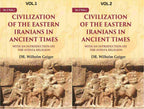 Civilization of the Eastern Iranians in Ancient Times: With an Introduction on the Avesta Religion 2 Vols. Set - Gyan Books