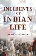 Incidents of Indian Life - Gyan Books