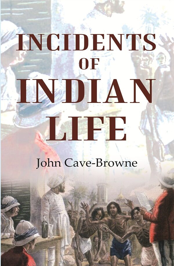 Incidents of Indian Life - Gyan Books