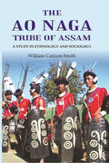 The Ao Naga tribe of Assam A study in Ethnology and Sociology - Gyan Books | Grab2Buy