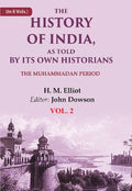 The History of India, as Told by its Own Historians: The Muhammadan Period 2nd - Gyan Books