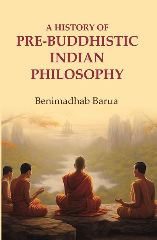A History of Pre-Buddhistic Indian Philosophy - Gyan Books