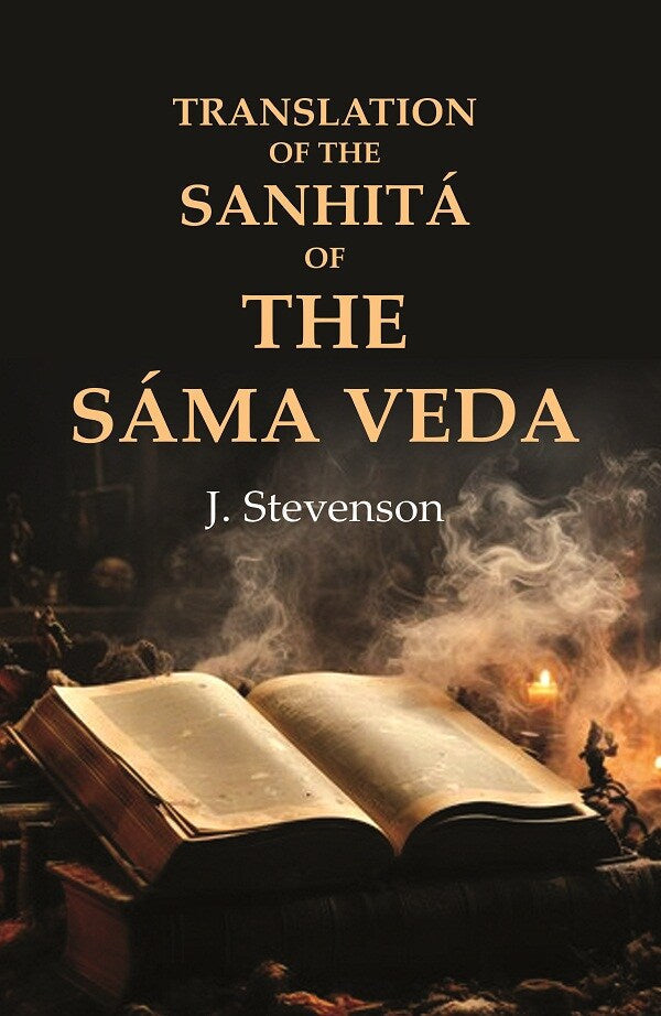 Translation of the Sanhitá of the Sáma Veda - Gyan Books