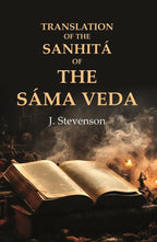Translation of the Sanhitá of the Sáma Veda - Gyan Books