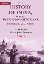 The History of India, as Told by its Own Historians: The Muhammadan Period 6th - Gyan Books