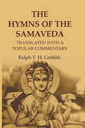 The Hymns of the Samaveda: Translated with a Popular Commentary - Gyan Books