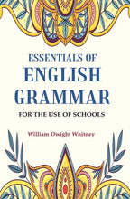 Essentials of English Grammar: For the Use of Schools - Gyan Books