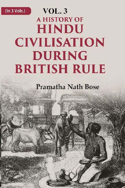 A History of Hindu Civilisation during British Rule 3rd - Gyan Books