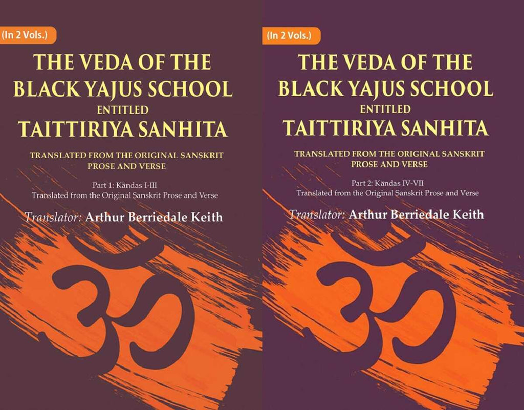 The Veda Of The Black Yajus School Entitled Taittiriya Sanhita: Translated From The Original 2 Vols. Set - Gyan Books