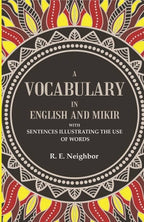 A vocabulary in English and Mikir: With Sentences Illustrating The Use Of Words - Gyan Books