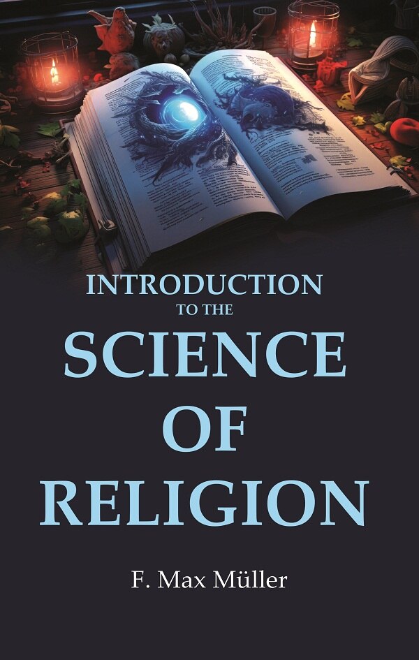 Introduction to the Science of Religion - Gyan Books