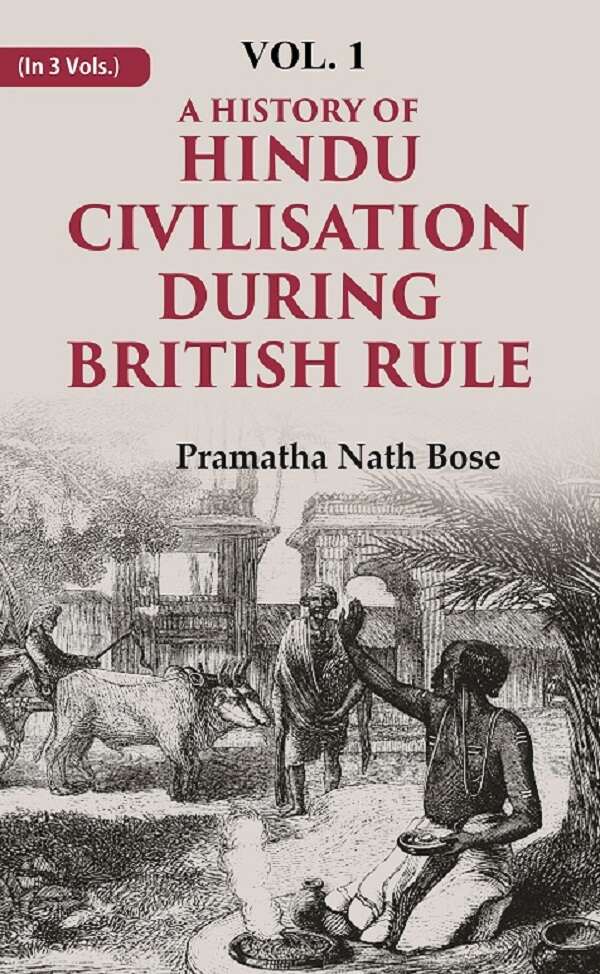 A History of Hindu Civilisation during British Rule 1st - Gyan Books
