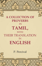 A Collection of Proverbs in Tamil, with Their Translation in English - Gyan Books