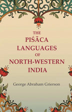 The Piśāca Languages of North-western India - Gyan Books