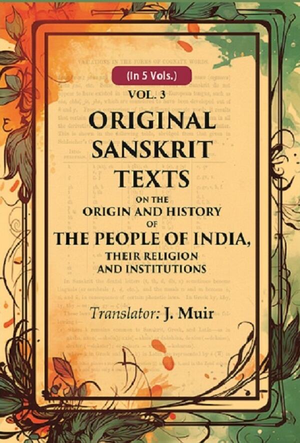 Original Sanskrit Texts on the Origin and History of the People of India, their Religion and Institutions 3rd - Gyan Books | Grab2Buy