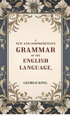 A New and Comprehensive Grammar of the English Language - Gyan Books