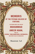 Memoris Of The Puthan Soldier Of Fortune: The Nuwab Ameer-Ood-Doulah Mohummud Ameer Khan, Chief Of Seronj, - Gyan Books