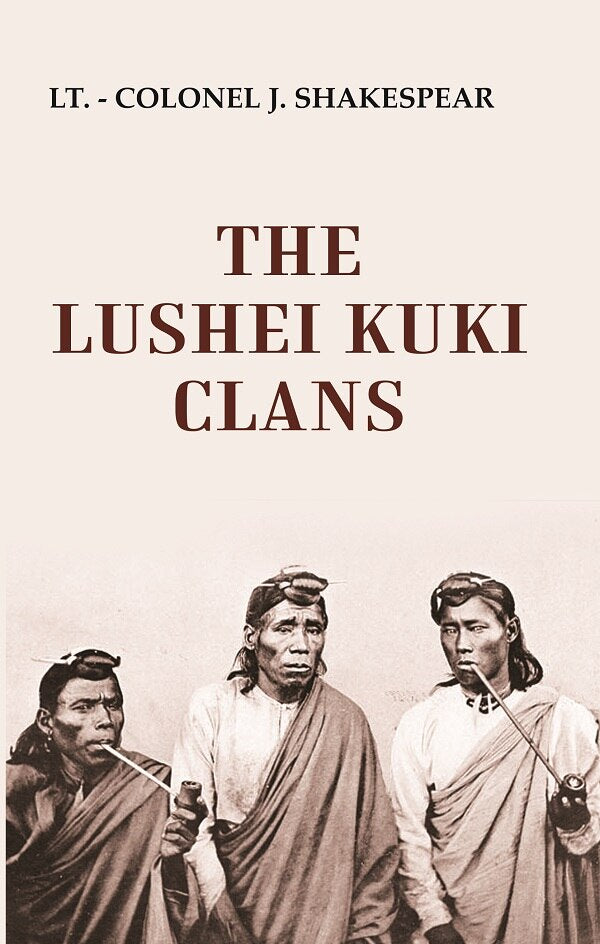 The Lushei Kuki Clans - Gyan Books | Grab2Buy
