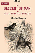 The Descent of Man, and Selection in Relation to Sex 2nd - Gyan Books
