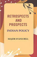 Retrospects and Prospects: Indian Policy - Gyan Books