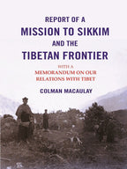 Report of a Mission to Sikkim and the Tibetan Frontier: With a Memorandum on Our Relations with Tibet - Gyan Books | Grab2Buy
